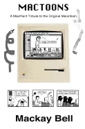 MacToons: A MacPaint Tribute to the Original Macintosh
