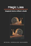 Magic lies: Imagined stories without a doubt