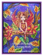 Magic Of Flowers Coloring Book: Mystical Flowers, Sprites, Fairies and More