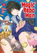 Magic Repo Man: Dumped by My Party, I'll Cash in with a Cute Support Fairy to Become the Strongest! Vol. 1 — Manga