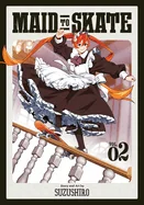 Maid to Skate, Vol. 2 — Manga