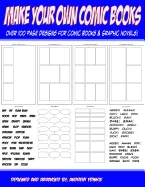 Make Your Own Comic Books: Over 100 Page Designs for Comic Books & Graphic Novels — Graphic Novels