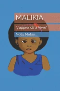 Malikia: "J'apprends a Vivre"