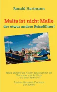 Malta ist nicht Malle: der etwas andere Reisefuhrer!