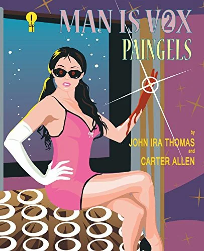 Man Is Vox: Paingels (Expanded Edition) — Crime Mystery Comics