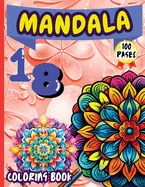 Mandala 18 Coloring Book: Stress Relieving Mandala Designs for Adults Relaxation