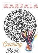 Mandala Coloring Book: amazin mandal, Coloring Pages For contemplation "8.5"x"11" — Graphic Novels
