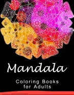 Mandala Coloring Book for Adult: This adult Coloring book turn you to Mindfulness