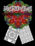 Mandala Coloring Book For Adults: Stress Relieving Mandala Designs For Adults Relaxation