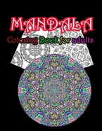 Mandala Coloring Book For Adults: Stress Relieving Mandala Designs For Adults Relaxation