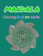 Mandala Coloring Book For Adults: Stress Relieving Mandala Designs For Adults Relaxation
