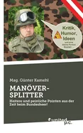 Manover-Splitter: Heitere und peinliche Pointen aus der Zeit beim Bundesheer!