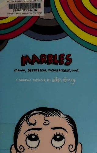Marbles: Mania, Depression, Michelangelo, and Me: A Graphic Memoir