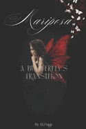 Mariposa: A Butterfly's Transition