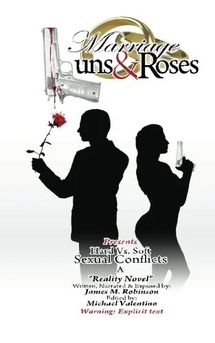 Marriage Guns & Roses Volume One " Hard vs. Soft Sexual Conflicts: Hard vs Soft Sexual Conflicts — Graphic Novels