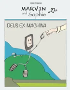 Marvin and Sophie: Deus ex Machina — Graphic Novels
