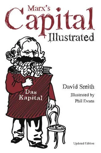 Marx's Capital Illustrated: An Illustrated Introduction