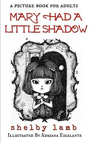 Mary Had A Little Shadow: a picture book for adults