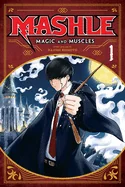 Mashle: Magic and Muscles, Vol. 1: MASH Burnedead and the Body of the Gods