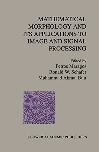 Mathematical Morphology and Its Applications to Image and Signal Processing (Softcover Reprint of the Original 1st 1996) — Graphic Novels