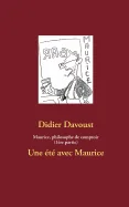 Maurice, philosophe de comptoir (1ere partie): Une ete avec Maurice