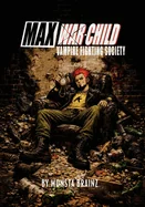 Max War-Child: Vampire Fighting Society