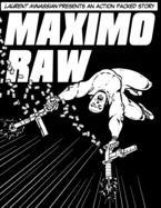 Maximo Raw: Laurent Minassian presents an action packed story — Action Comics