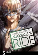 Maximum Ride 3: The Manga (Bound for Schools & Libraries)