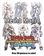 Mecha Mania: An Epic Robot Coloring Adventure for All Ages