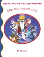 Meena The Pink-tailed Dolphin: Crossing The Red Line — Graphic Novels
