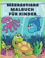 Meerestiere Malbuch Fur Kinder: Ab 4-8 Jahren Nette Tiere & tropische Fische Mit Lustigen Meerestieren Unterwassermarine 43 Malvorlagen. Tiere Malbuch — Graphic Novels