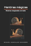 Mentiras magicas: Historias imaginadas sin duda