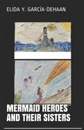 Mermaid Heroes and Their Sisters