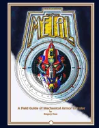 Metal: A Field Guide of Mechanical Armor to Color