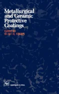 Metallurgical and Ceramic Protective Coatings (1996)