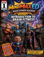 MindMaxED Brain Fitness Academy Mission 1: Introduction to Brain Fitness (Mission 1: Introduction to Brain Fitness) — Superhero Comics