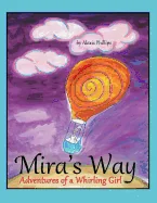 Mira's Way: Adventures of a Whirling Girl — Graphic Novels