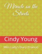 Miracle on the Streets: Miss Lady's Diary (France)