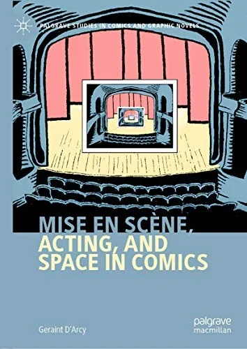 Mise En Scene, Acting, and Space in Comics (2020)