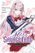 Miss Savage Fang, Vol. 2 (Manga) — Manga