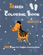 Mixed Coloring Book Ages 2-6: 100 Pages For Toddler Coloring Book — Graphic Novels