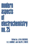 Modern Aspects of Electrochemistry: Volume 25 (Softcover Reprint of the Original 1st 1993)
