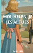 Moi, Helen, je les ai tues