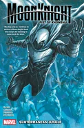 Moon Knight: Fist of Khonshu Vol. 2: Subterranean Jungle