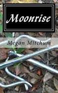 Moonrise: Darkness Before Dawn