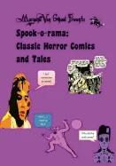 Morgana Von Ghoul Presents: Spook-o-Rama: Classic Horror Comics and Tales