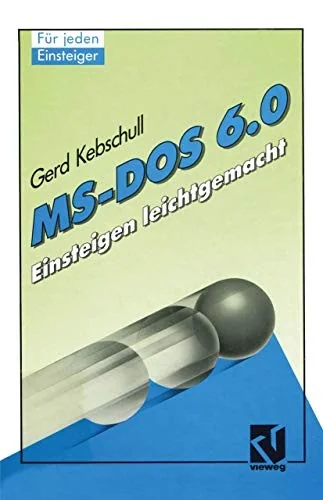 Ms-DOS 6.0: Einsteigen Leichtgemacht (1993)