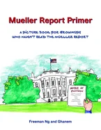 Mueller Report Primer: A picture book for grownups who have not read the Mueller Report — Graphic Novels