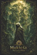 Muktesa - The Lord Of Wind: A Spiritual Fantasy Graphic Novel