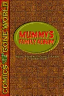 Mummy's Family Album: Comics from the Gone World — Horror Comics